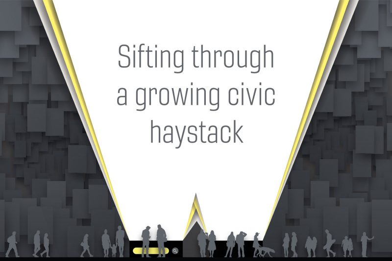 Sifting through a growing civic haystack