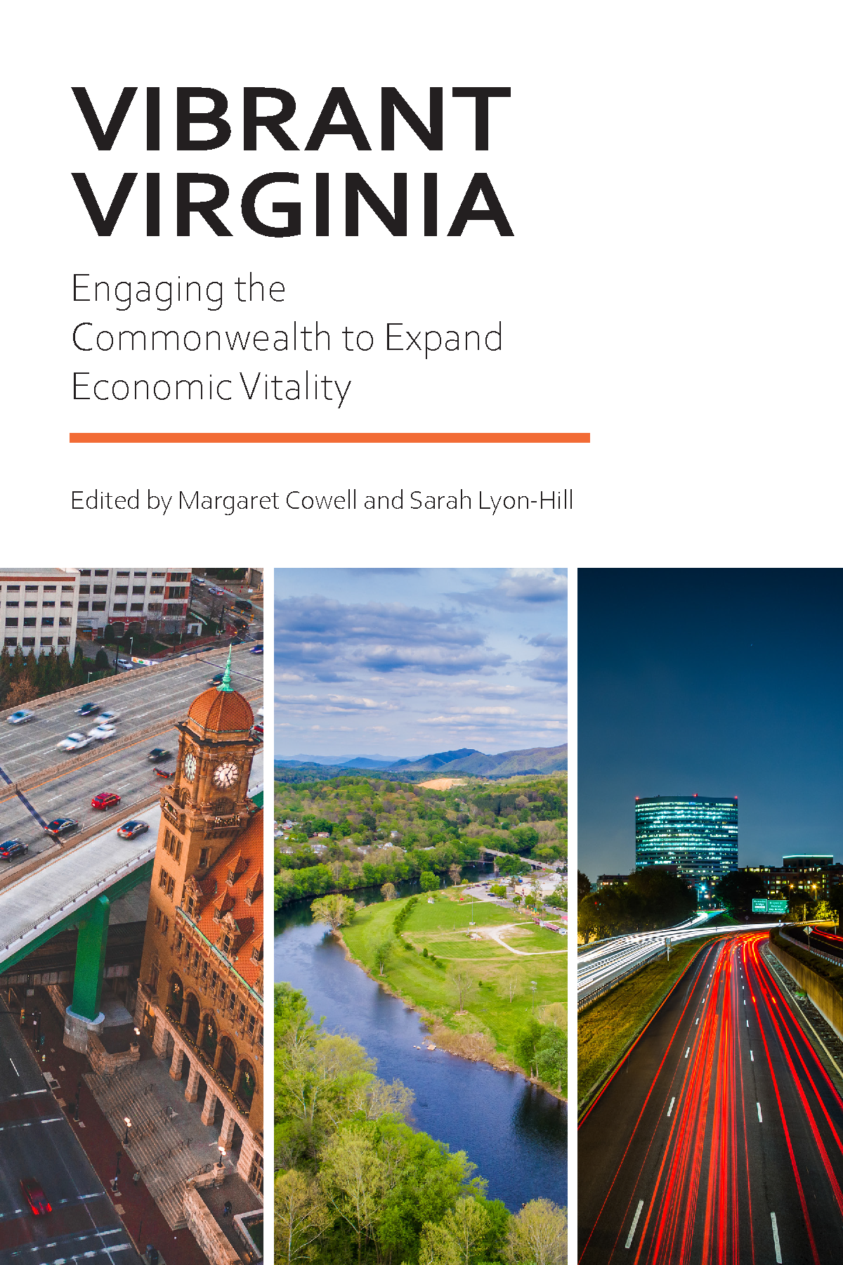 The book cover for Vibrant Virginia: Engaging the Commonwealth to Expand Economic Vitality, edited by Margaret Cowell and Sarah Lyon-Hill, shows three images: two of Virginia cities and one Virginia landscape.