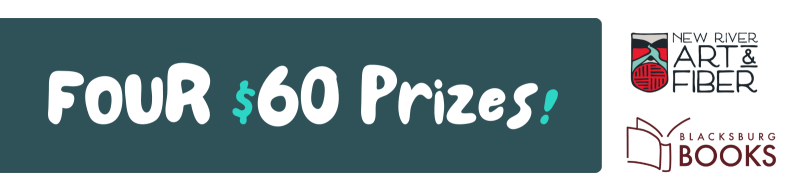 Text reading "Four $60 Prizes" with logos from New River Art and Fiber and Blacksburg Books
