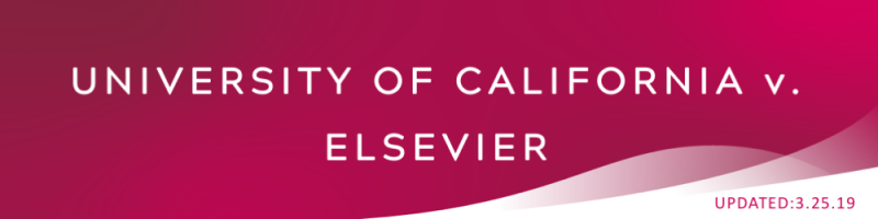 University of California v. Elsevier; Updated: 3/26/19